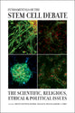 Fundamentals of the Stem Cell Debate