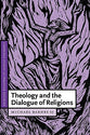 Theology and the Dialogue of Religions