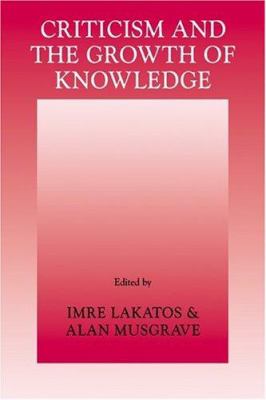 Criticism & the Growth of Knowledge