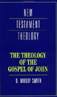 The Theology of the Gospel of John (Cambridge New Testament Theology Series)