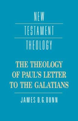 The Theology of Paul's Letter to the Galatians (Cambridge New Testament Theology Series)