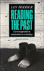Reading the Past: Current Approaches to Interpretation in Archaeology