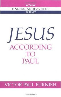 Jesus According to Paul