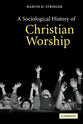A Social History of Christian Worship