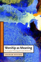 Worship as Meaning