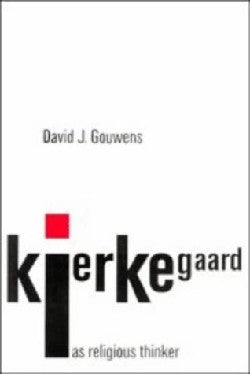 Kierkegaard as Religious Thinker