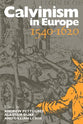 Calvinism in Europe 1540-1620