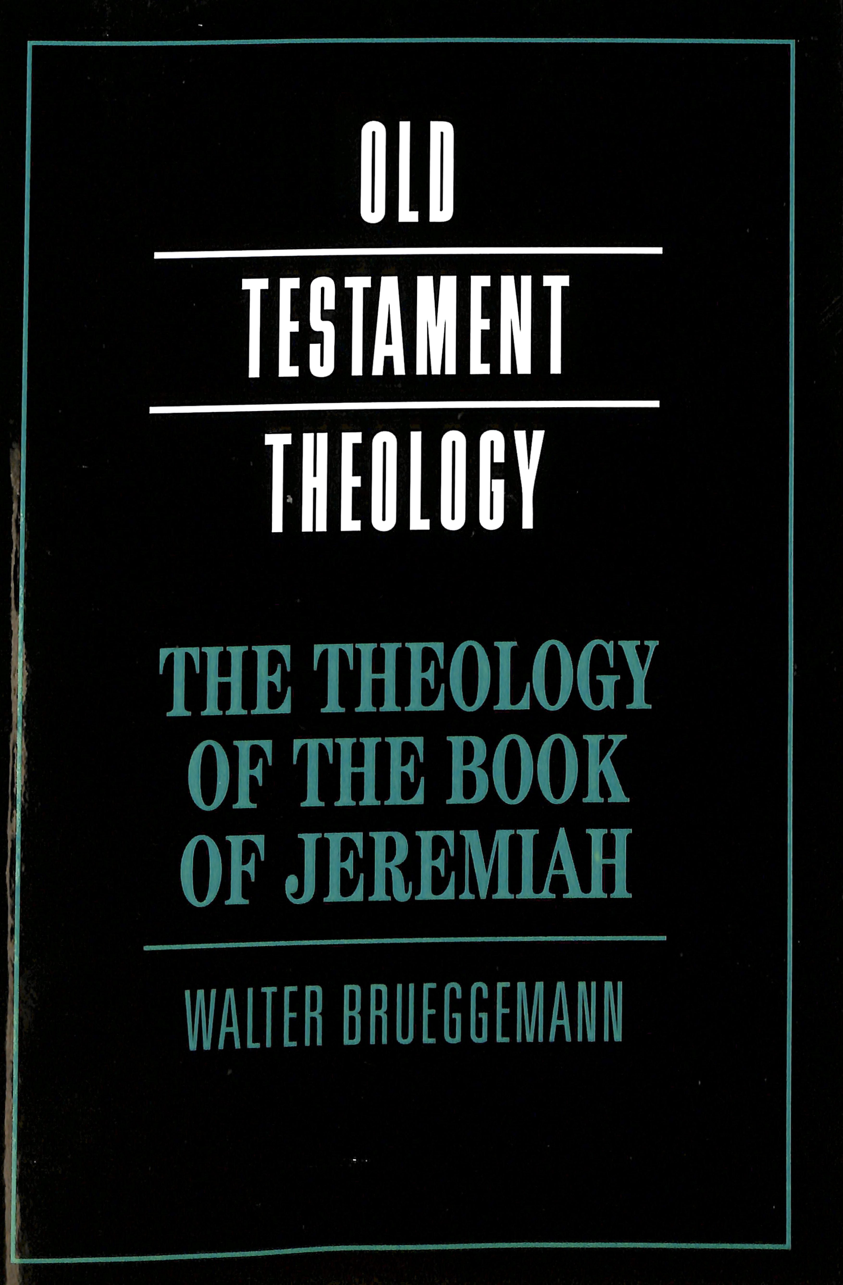 The Theology of the Book of Jeremiah