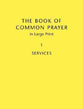 Service and Other Material Yellow (Large Print) (#01 in Book Of Common Prayer Series)