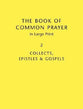 Collects Epistles and Gospels Yellow (Large Print) (#02 in Book Of Common Prayer Series)