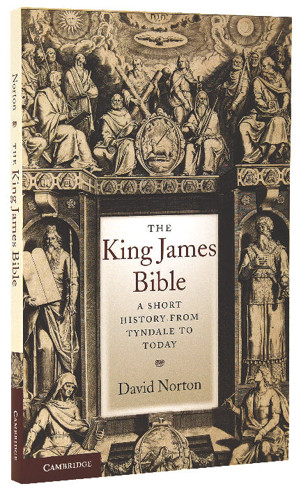 The King James Bible: A Short History From Tyndale to Today