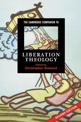 The Cambridge Companion to Liberation Theology (Second Edition)