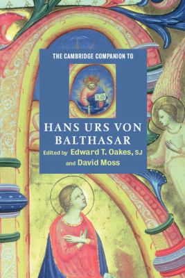 The Cambridge Companion to Hans Urs Von Balthasar