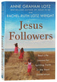 Jesus Followers: Real-Life Lessons For Igniting Faith in the Next Generation