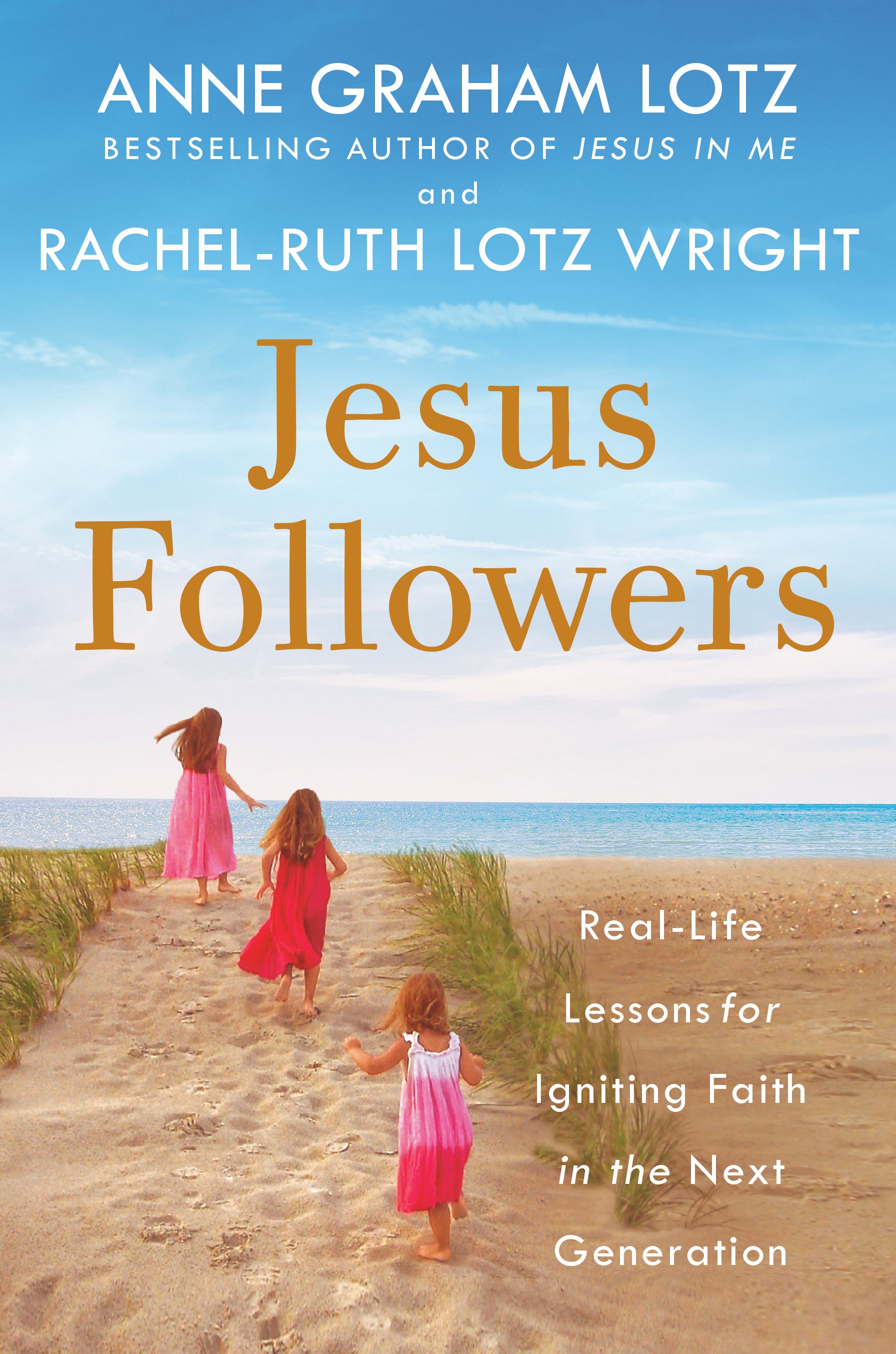 Jesus Followers: Real-Life Lessons For Igniting Faith in the Next Generation