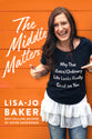 The Middle Matters: Why That Ordinary Life Looks Really Good on You (Extra)
