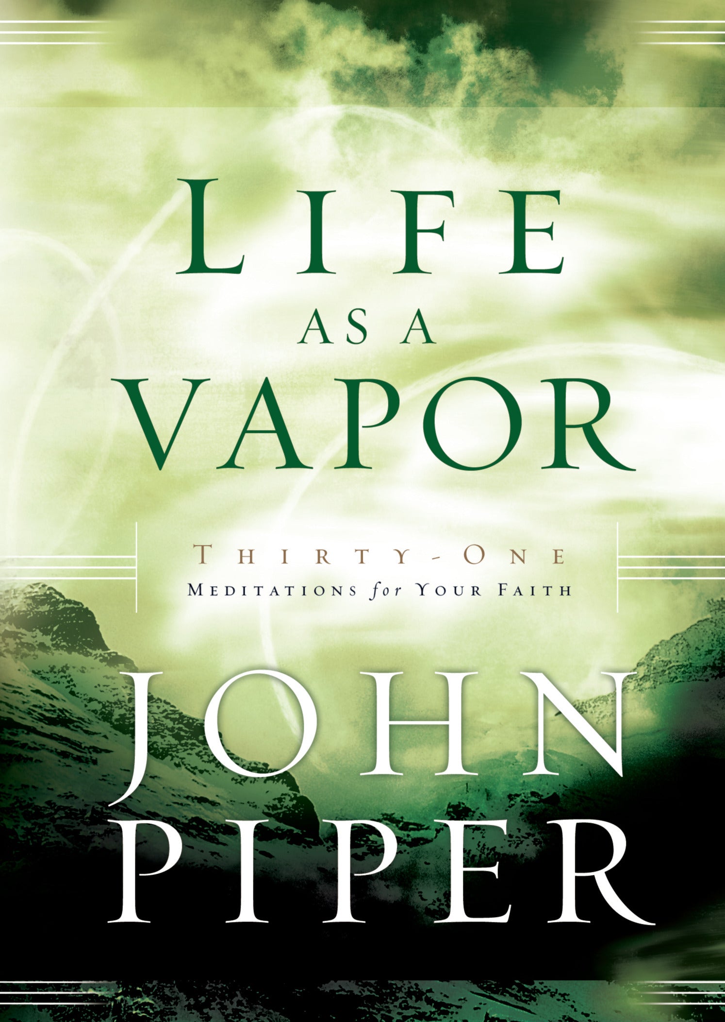 Life as a Vapor: Thirty-One Meditations For Your Faith