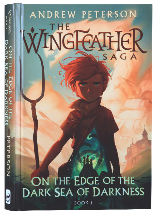 On the Edge of the Dark Sea of Darkness (#01 in The Wingfeather Saga Series)
