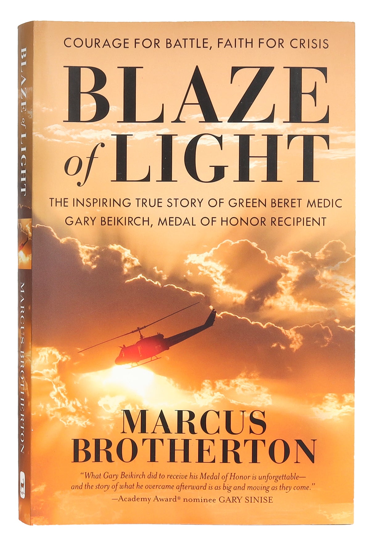 Blaze of Light: The Inspiring True Story of Green Beret Medic Gary Beikirch, Medal of Honor Recipient