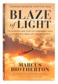 Blaze of Light: The Inspiring True Story of Green Beret Medic Gary Beikirch, Medal of Honor Recipient