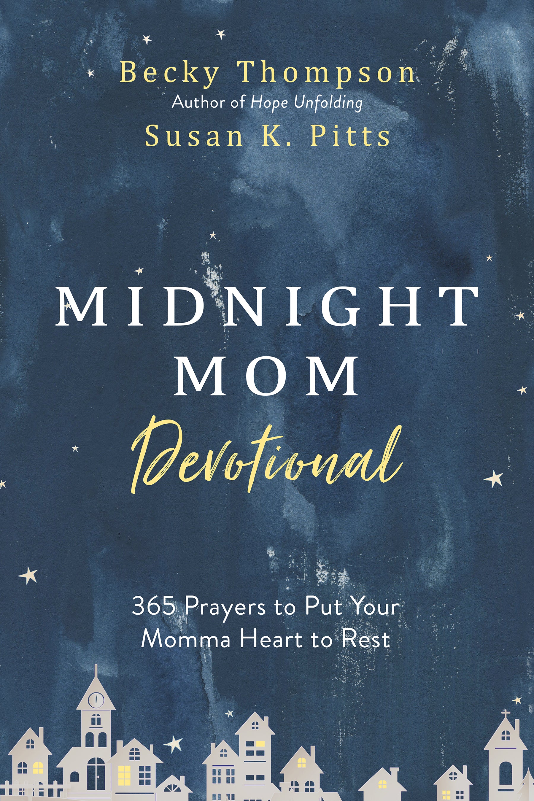 Midnight Mom Devotional: 365 Prayers to Put Your Momma Heart to Rest