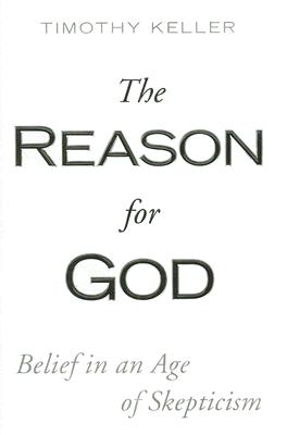 The Reason For God: Belief in An Age of Skepticism