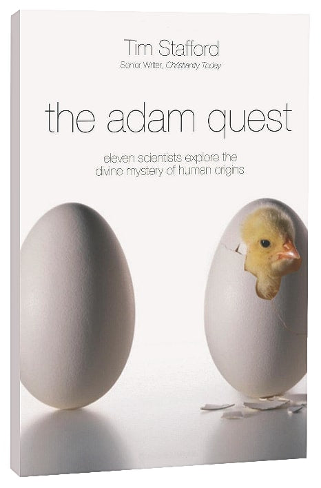 The Adam Quest: Eleven Scientists Who Held on to a Strong Faith While Wrestling With the Mystery of Human Origins