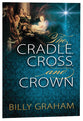 The Cradle, Cross, and Crown