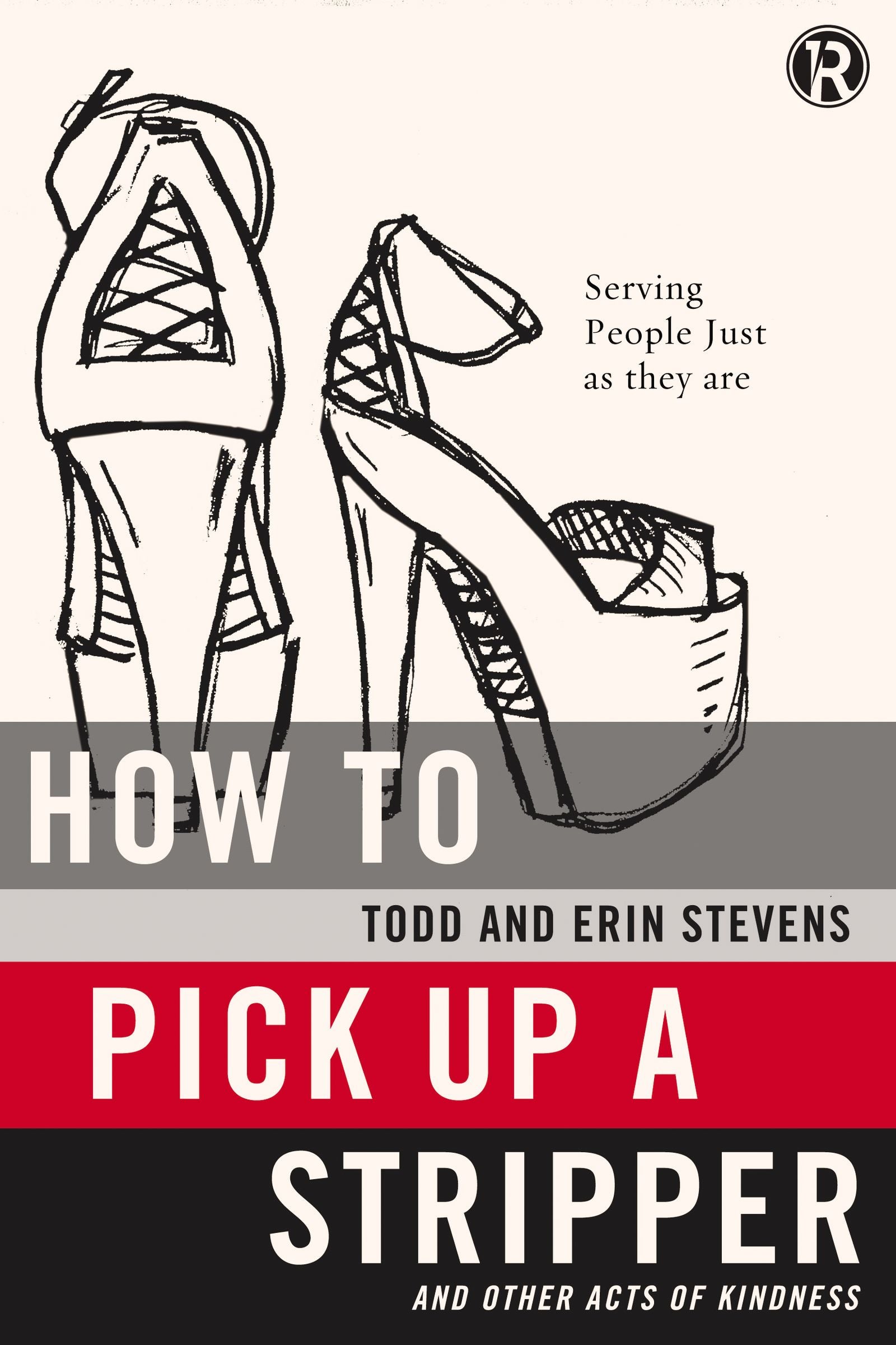 Refraction: How to Pick Up a Stripper and Other Acts of Kindness