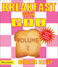 Breakfast With God (Vol 2)