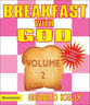 Breakfast With God (Vol 2)