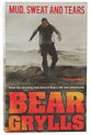 Mud, Sweat and Tears: Read the Amazing True Story of Bear's Life and Adventures (Youth Edition)
