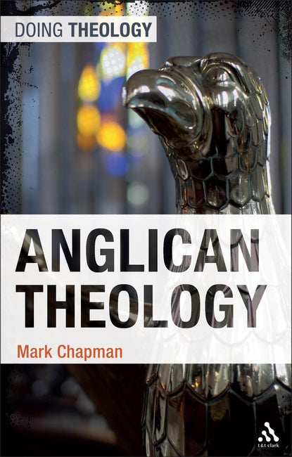 Anglican Theology (Doing Theology Series)