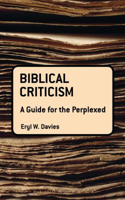 Biblical Criticism (Guides For The Perplexed Series)