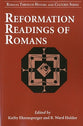Reformation Readings of Romans (#08 in Romans Through History And Culture Series)