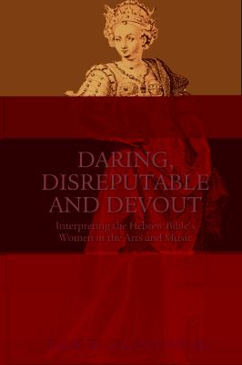 Daring, Disreputable and Devout
