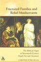 Fractured Families and Rebel Maidservants