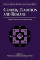 Gender, Tradition, and Romans