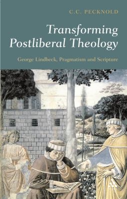 Transforming Post-Liberal Theology