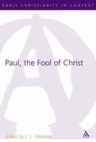 Paul, the Fool of Christ (Journal For The Study Of The New Testament Supplement Series)