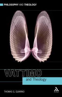 Vattimo and Theology (Philosophy And Theology Series)