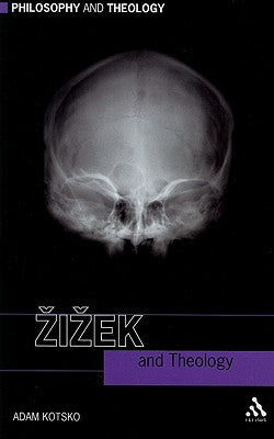 Zizek and Theology (Philosophy And Theology Series)