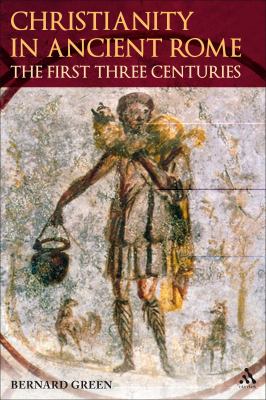 Christianity in Rome in the First Three Centuries