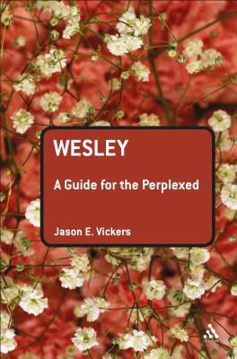Wesley (Guides For The Perplexed Series)