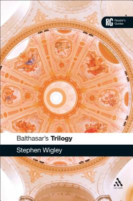 Balthasar's Trilogy (Readers Guide Series)