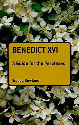 Benedict Xvi (Guides For The Perplexed Series)