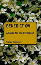Benedict Xvi (Guides For The Perplexed Series)