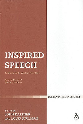 Inspired Speech (Library Of Hebrew Bible/old Testament Studies Series)