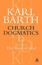 The Doctrine of the Word of God Part 2 (#1 in Church Dogmatics Series)