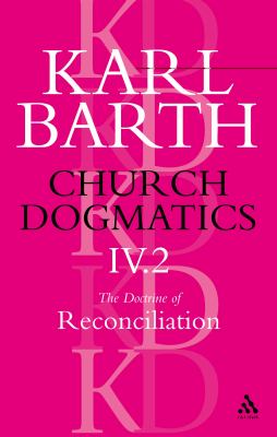 The Doctrine of Reconciliation Part 2 (#4 in Church Dogmatics Series)
